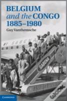 Belgium And The Congo, 1885â€“1980