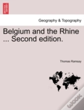 Belgium And The Rhine ... Second Edition.