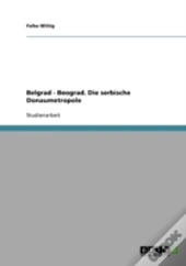 Belgrad - Beograd. Die Serbische Donaume