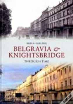 Capa do artigo Belgravia & Knightsbridge Through Time