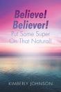 Believe! Believer! Put Some Super On That Natural! - Preview