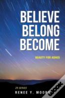 Believe Belong Become