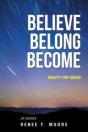 Believe Belong Become - Preview