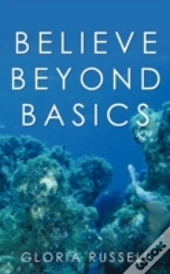 Believe Beyond Basics