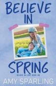 Believe In Spring