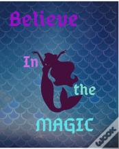 Believe In The Magic