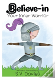 Believe-In Your Inner Warrior