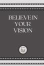 Believe In Your Vision - Preview