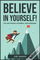 Believe In Yourself!
