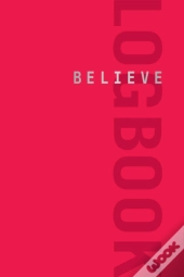 Believe Logbook (Red Edition)