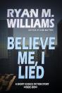 Believe Me, I Lied - Preview