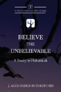 Believe The Unbelievable - Preview