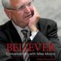 Believer - Conversations With Mike Moore - Preview