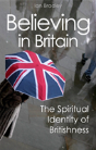 Believing In Britain - Preview