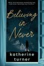 Believing In Never - Preview