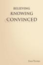 Believing, Knowing, Convinced - Preview