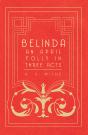 Belinda - An April Folly In Three Acts - Preview