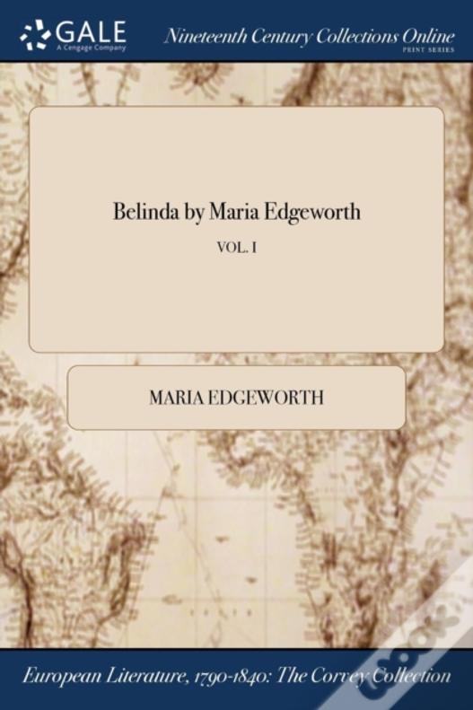 Belinda By Maria Edgeworth; Vol. I