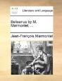 Belisarius By M. Marmontel, ... - Preview