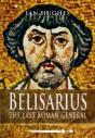 Belisarius: The Last Roman General - Preview