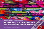 Belize Guatemala & Southern Mexico