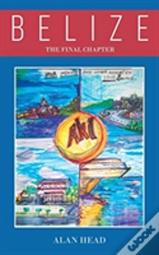 Capa do artigo Belize - The Final Chapter (Viva Mexico! - And Other Assorted Love Songs)