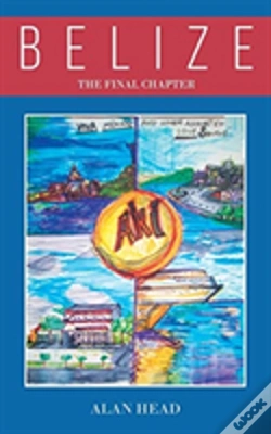 Capa do artigo Belize - The Final Chapter (Viva Mexico! - And Other Assorted Love Songs)
