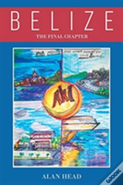 Capa do artigo Belize - The Final Chapter (Viva Mexico! - And Other Assorted Love Songs)