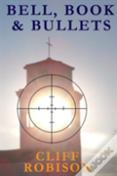 Bell, Book, And Bullets