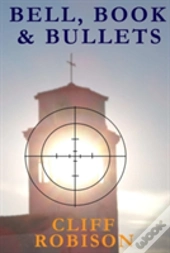 Bell, Book, And Bullets