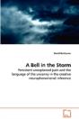 Bell In The Storm - Persistent Unexplained Pain And The Language Of The Uncanny In The Creative Neurophenomenal Reference - Preview