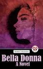 Bella Donna Bella Donna A Novel - Preview