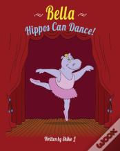 Bella Hippos Can Dance