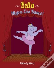 Bella Hippos Can Dance