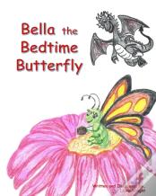 Bella The Bedtime Butterfly