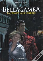 Bellagamba T.1; La Chasse Aux Ombres