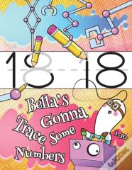 Bella'S Gonna Trace Some Numbers 1-50