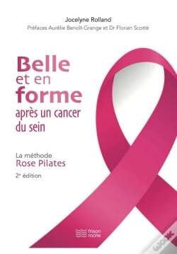 Capa do artigo Belle Et En Forme Après Un Cancer Du Sein, 2e Édition : La Méthode Rose Pilates (2e Édition)