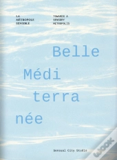 Belle Méditerranée ; La Métropole Sensible