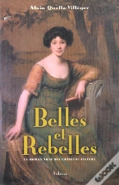 Belles Et Rebelles ; Le Roman Vrai Des Chasteau-Tinayre