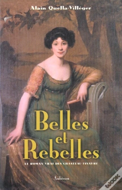 Capa do artigo Belles Et Rebelles ; Le Roman Vrai Des Chasteau-Tinayre