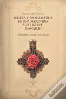 Belleza Y Problematica De Una Masoneria A La Luz Del Evangelio