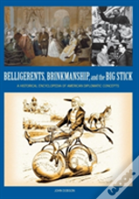 Belligerents, Brinkmanship, And The Big Stick