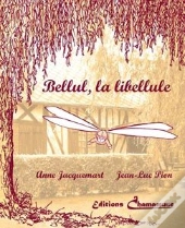 Bellul, La Libellule
