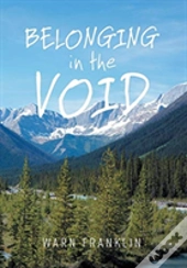 Belonging In The Void