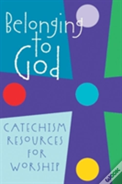 Capa do artigo Belonging To God: Catechism Resources For Worship
