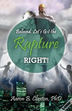 Capa do artigo Beloved, Let'S Get The Rapture Right!