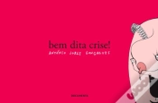 Capa do artigo Bem Dita Crise!