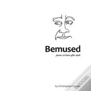 Bemused