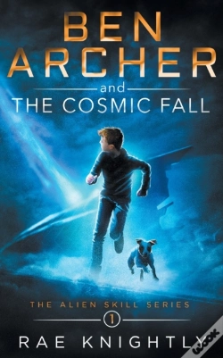 Capa do artigo Ben Archer And The Cosmic Fall (The Alien Skill Series, Book 1)